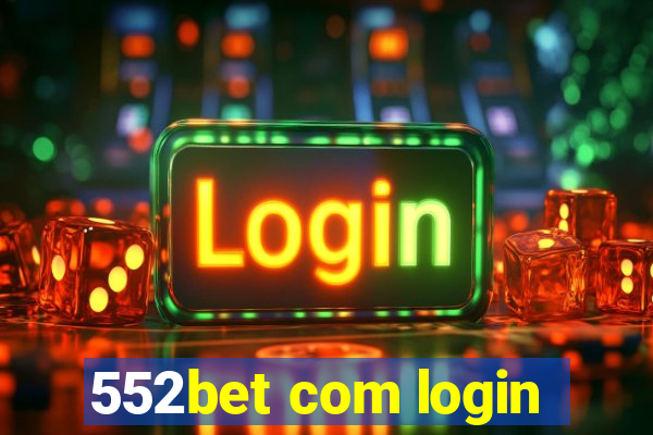 552bet com login